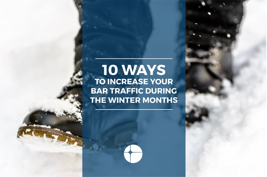 10 Ways to Increase Your Bar Traffic During the Winter Months